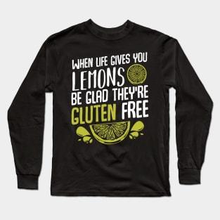 Lemon - Be Glad They're Gluten Free - Funny Quote Yellow Fruit Long Sleeve T-Shirt